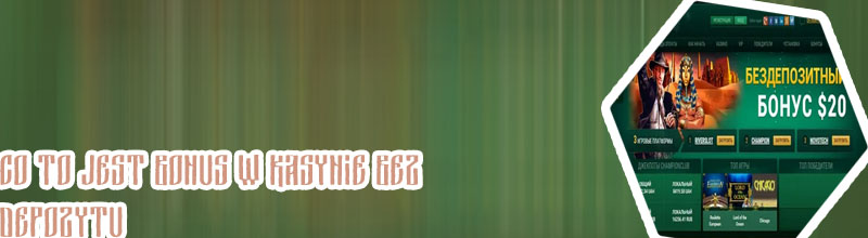 Bonus bez depozytu kasyno online