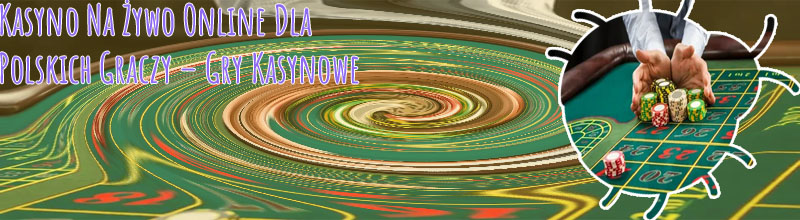Kasyno online na żywo